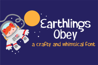 Earthlings Obey: A Whimsical Display Font